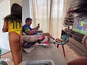 I was a real naughty slut during the Brazil game