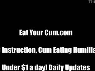 Swallow your cum completely this time CEI instructions
