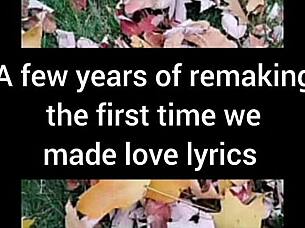 ever wonder about first time remakes with those steamy old lyrics?