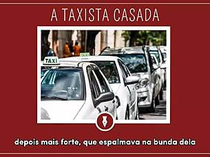 fodendo com a taxista casada - contos libertinos